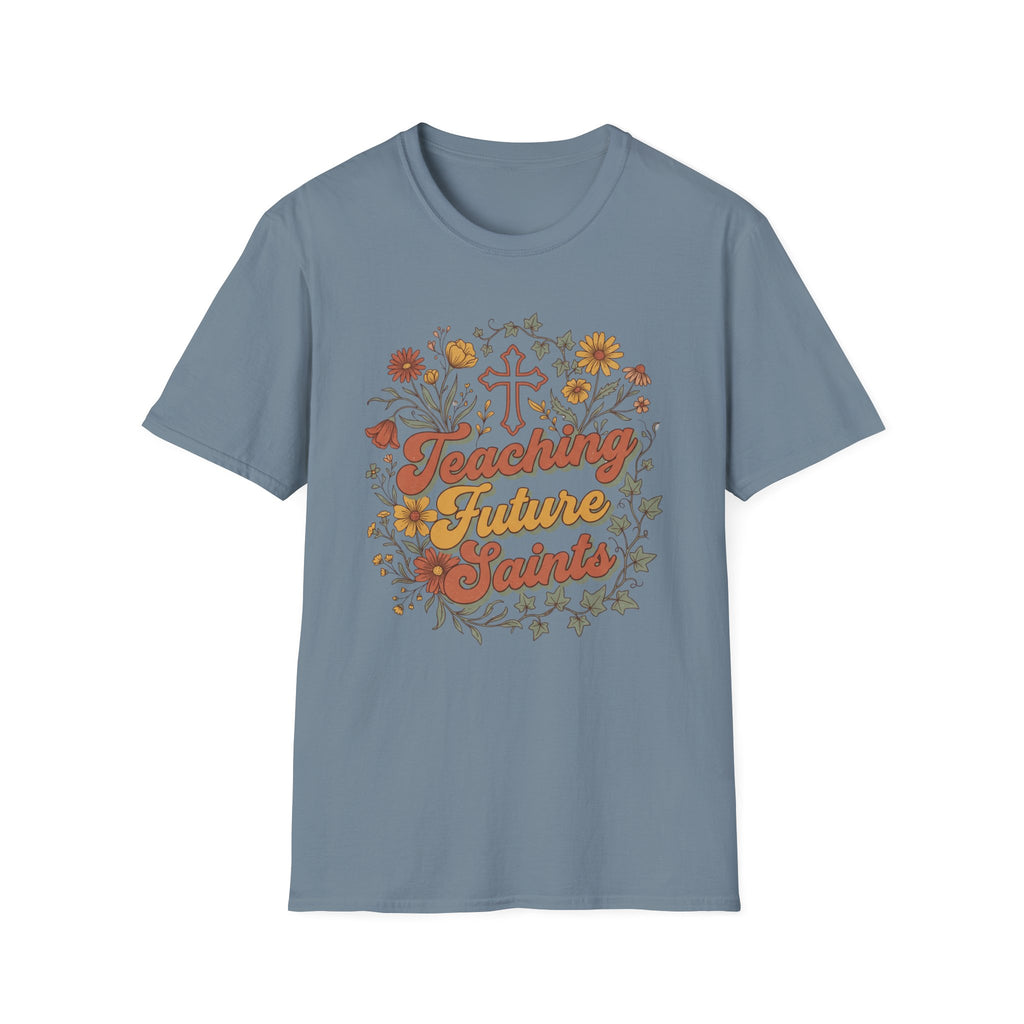 Teaching Future Saints T-Shirt