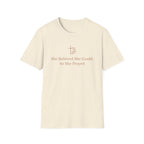 She Believed T-Shirt