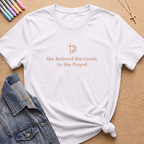 She Believed T-Shirt